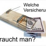 Welche Versicherung braucht man